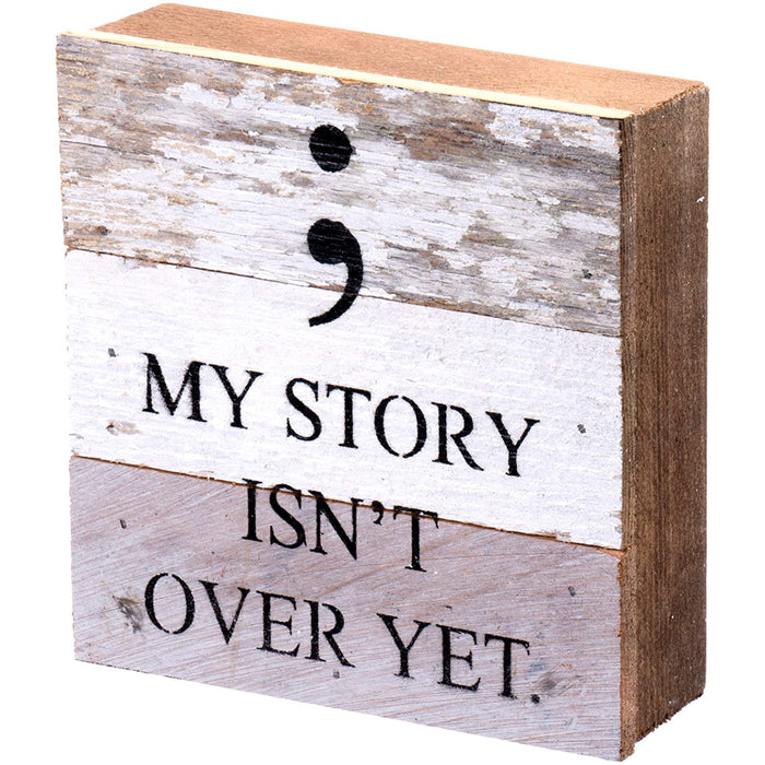 Second Nature By Hand 6x6 Inch Reclaimed Wood Art, Handcrafted Decorative Wall Plaque — My Story Isn't Over Yet