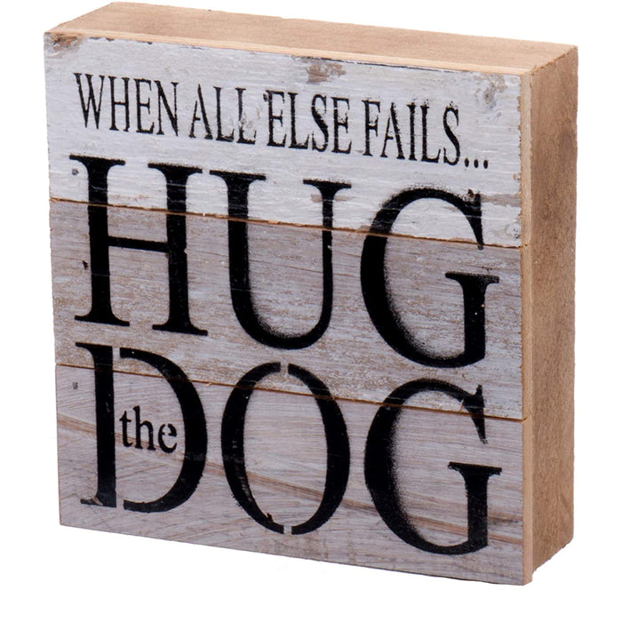 Second Nature By Hand 6x6 Inch Reclaimed Wood Art, Handcrafted Decorative Wall Plaque — When All Else Fails Hug The Dog